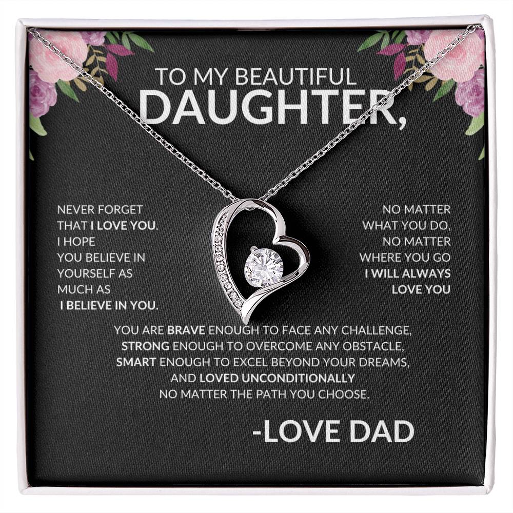 To My beautiful Daughter Love Dad- Black Floral- Forever Love