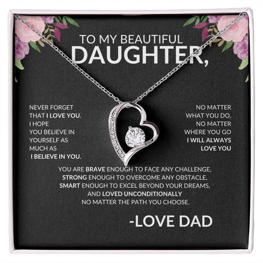 To My beautiful Daughter Love Dad- Black Floral- Forever Love