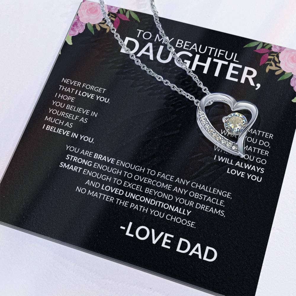 To My beautiful Daughter Love Dad- Black Floral- Forever Love