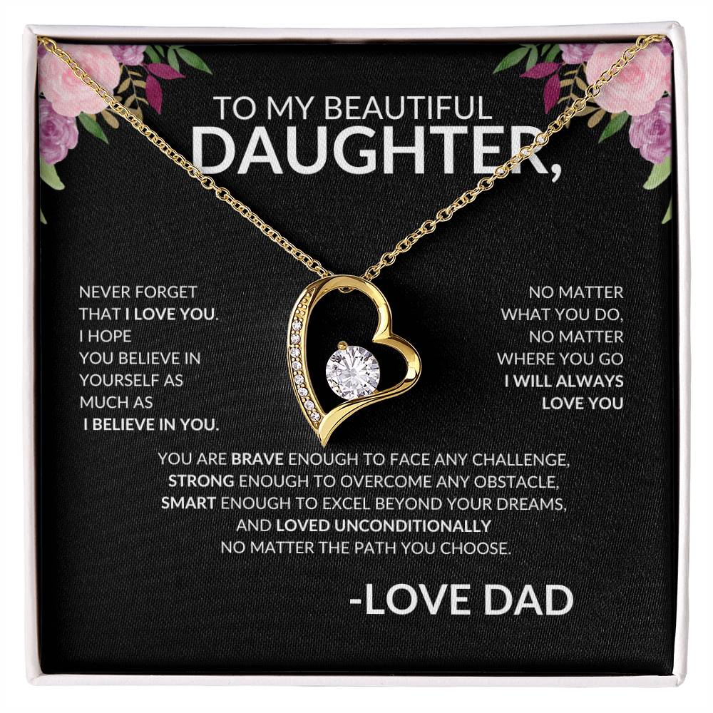 To My beautiful Daughter Love Dad- Black Floral- Forever Love